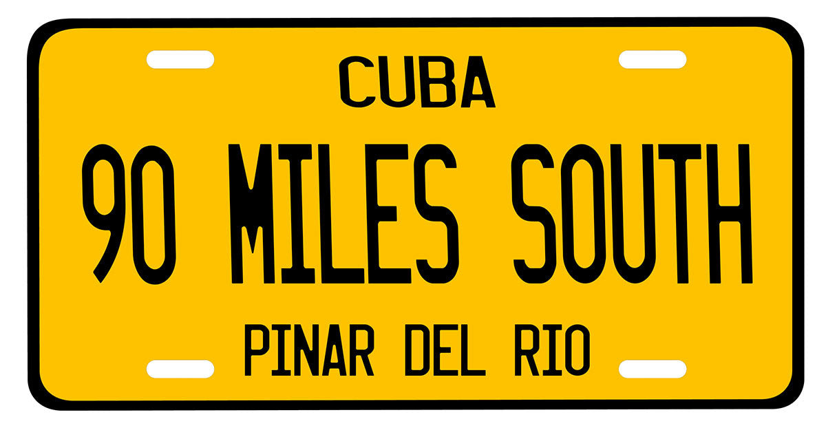 90 Miles South Pinar Del Rio License Plate